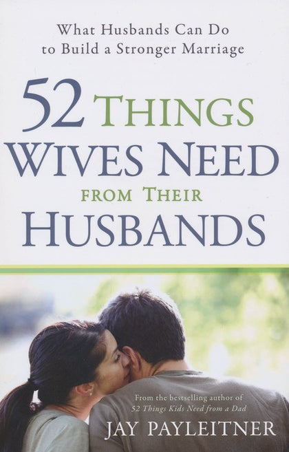 52 Things Wives Need from their Husbands