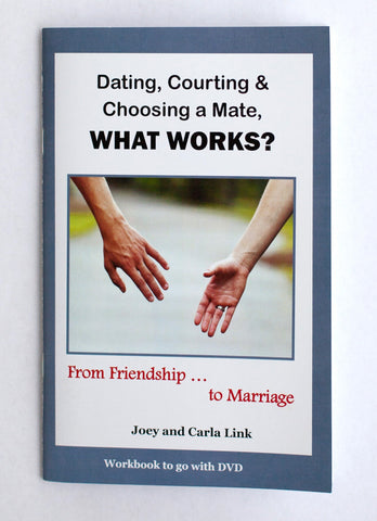 Dating, Courting and Choosing a Mate, What Works? 10 Workbooks