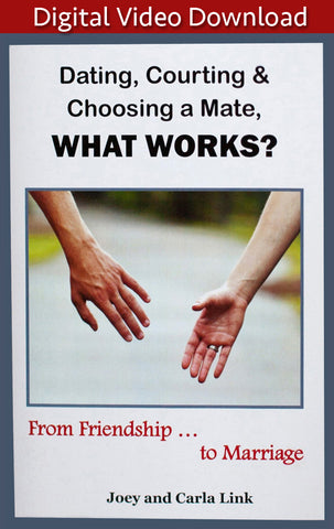 Dating, Courting, and Choosing a Mate, What Works? (Downloadable Video)