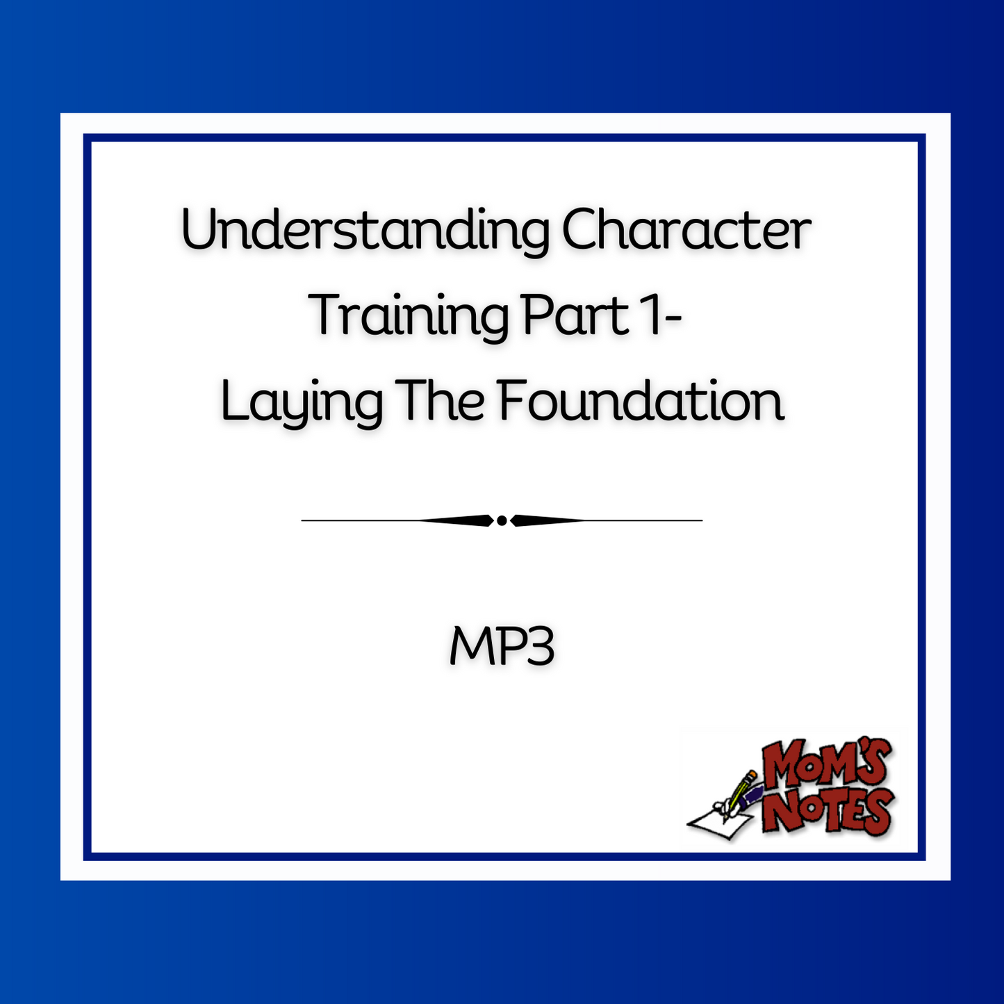 Understanding Character Training Part 1 MP3