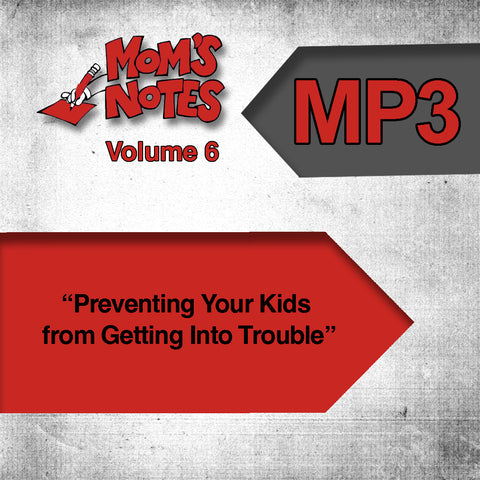 “Preventing Your Kids from Getting Into Trouble” MP3