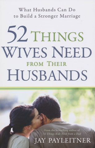 52 Things Wives Need from their Husbands