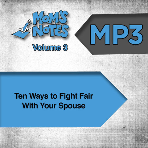 Ten Ways To Fight Fair with Your Spouse MP3