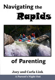 Why Can't I Get My Kids to Behave book & Navigating the Rapids DVD bundle